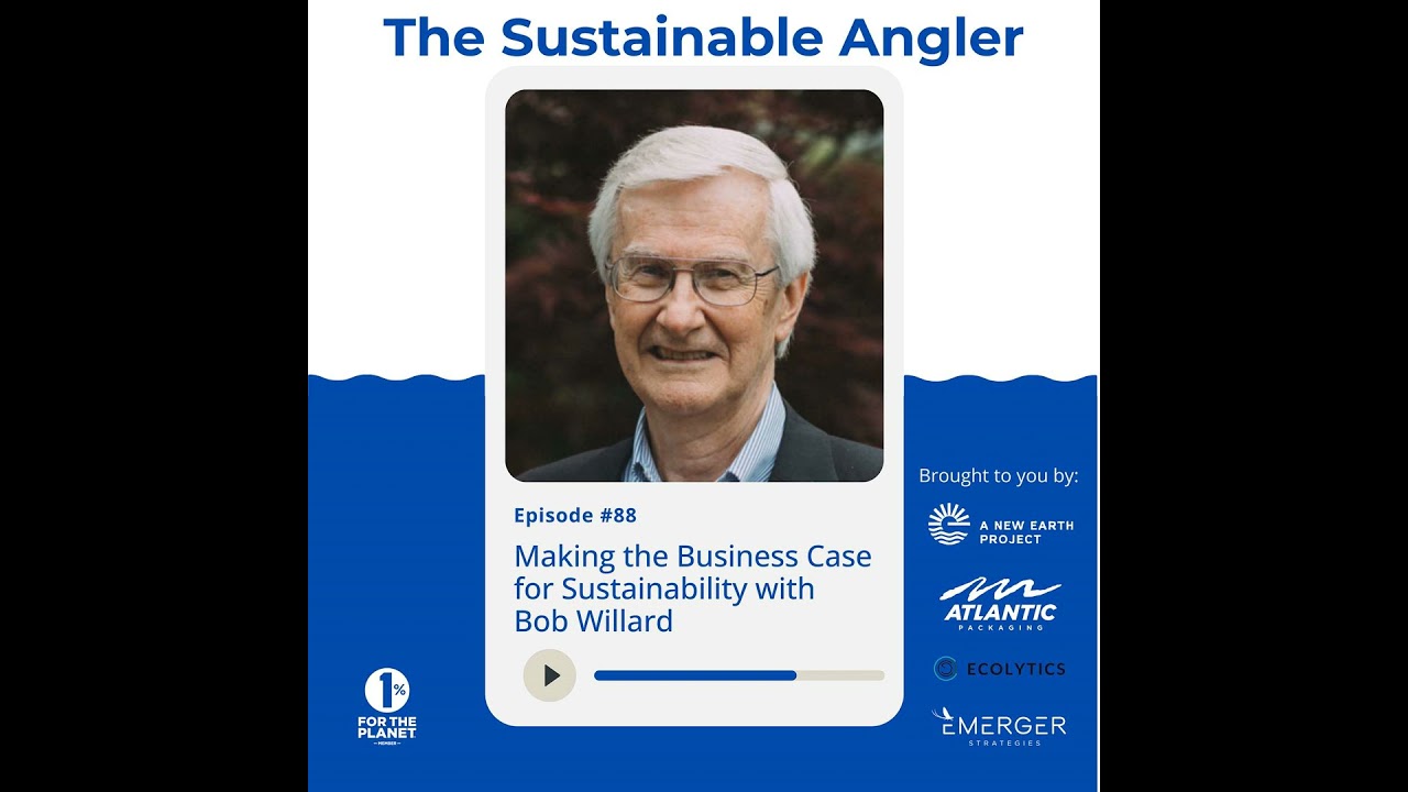 EP 88. Making the Business Case for Sustainability with Bob Willard