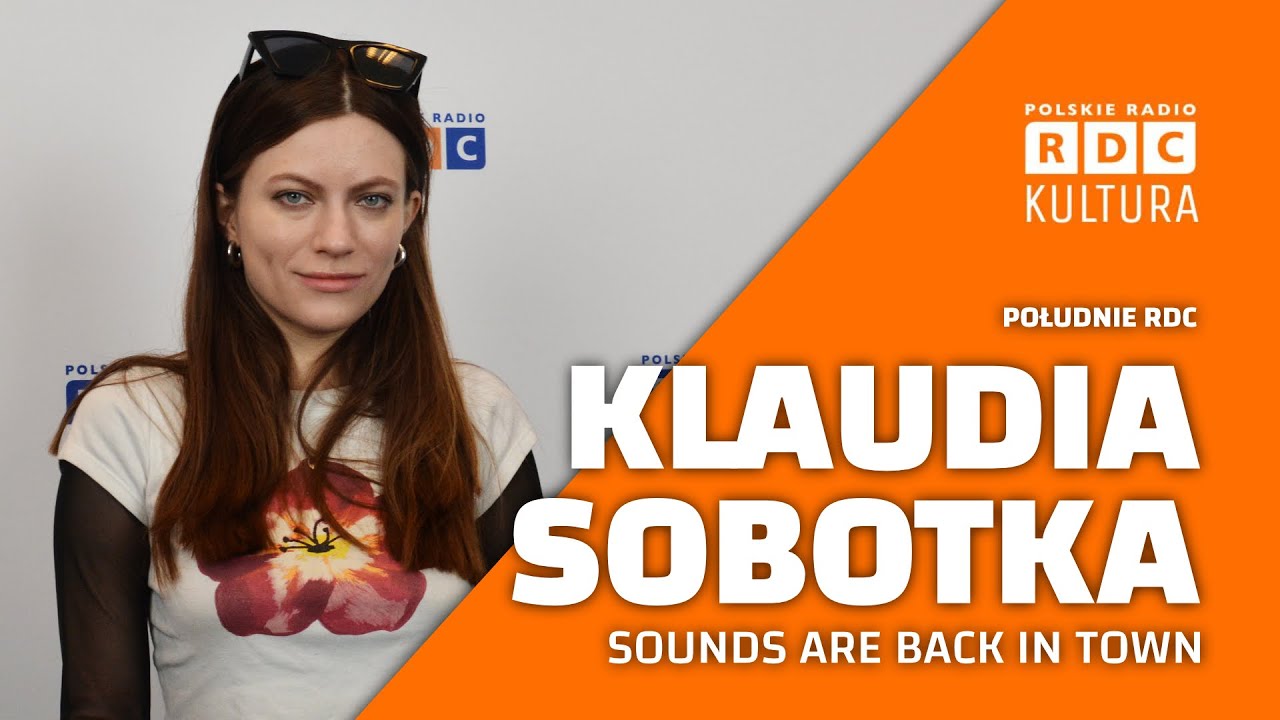 Południe RDC: Klaudia Sobotka — wschodząca gwiazda z wyjątkowym koncertem | Sounds are back in town