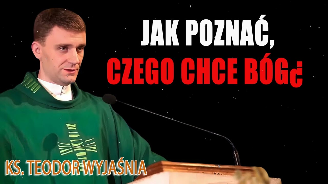 Jak poznać, czego chce B&oacute;g&iquest; Natchnienia Ducha Świętego. Ks. Teodor