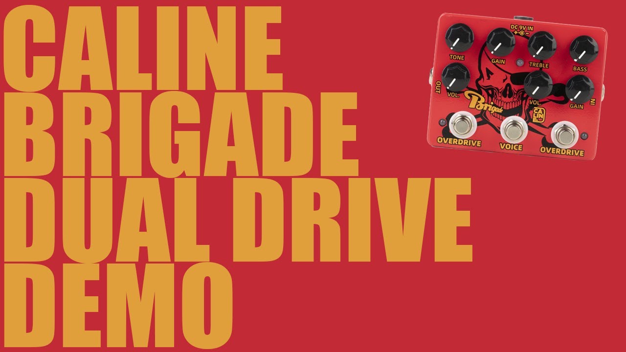 Caline - Brigade Dual Overdrive - Demo