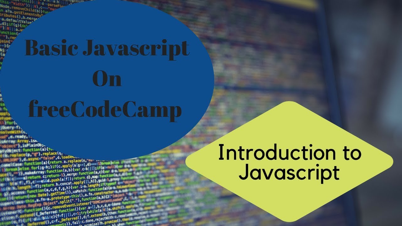 Introduction to Javascript, freeCodeCamp Basic Javascript