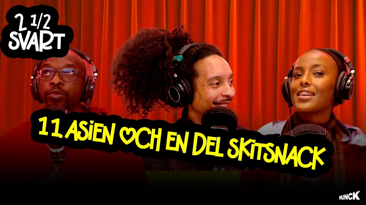 2 1/2 svart 11. Asien och en del skitsnack