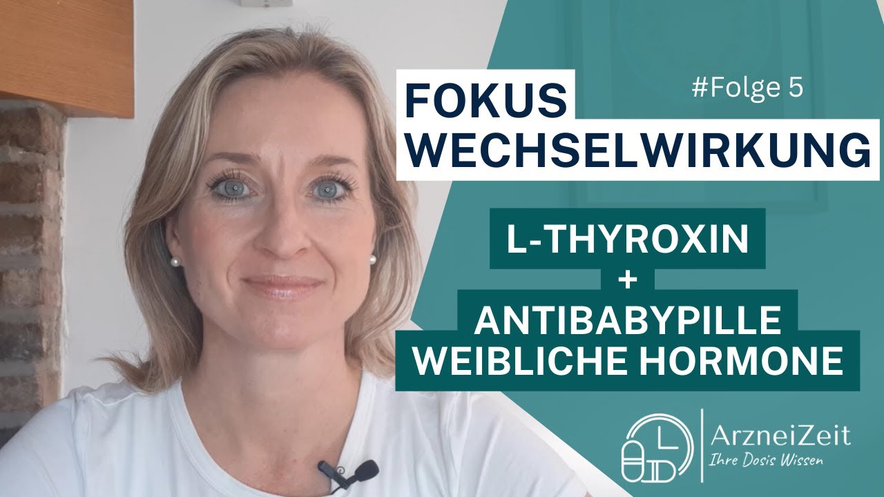 Fokus Wechselwirkung ➡️L- Thyroxin + Antibabypille (Hinterg&uuml;nde und L&ouml;sungen) #Folge 5