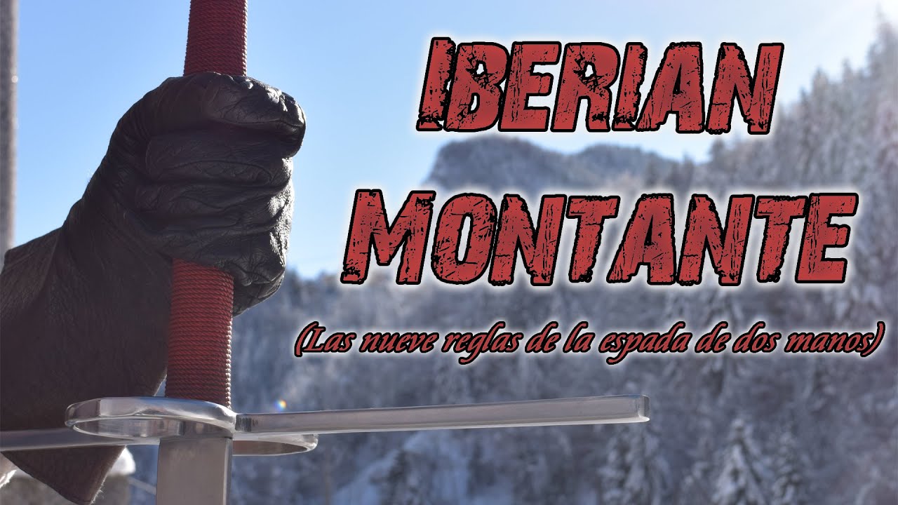 Iberian Montante - Las Nueve Reglas de la Espada de dos manos (Pt-1)