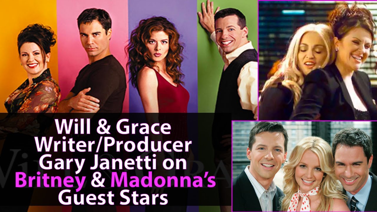 Will & Grace Producer on Britney & Madonna's Appearances - GARY JANETTI