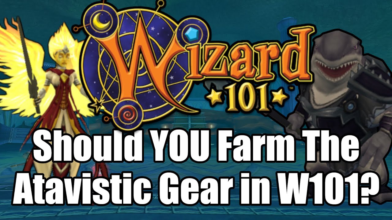 Everything YOU Need To Know About Atavistic Gear in Wizard101 - Is It Worth Farming?