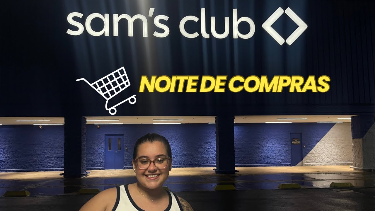 Compras no Sam’s Club: vale a pena? 🛒 | Brenda Sousa