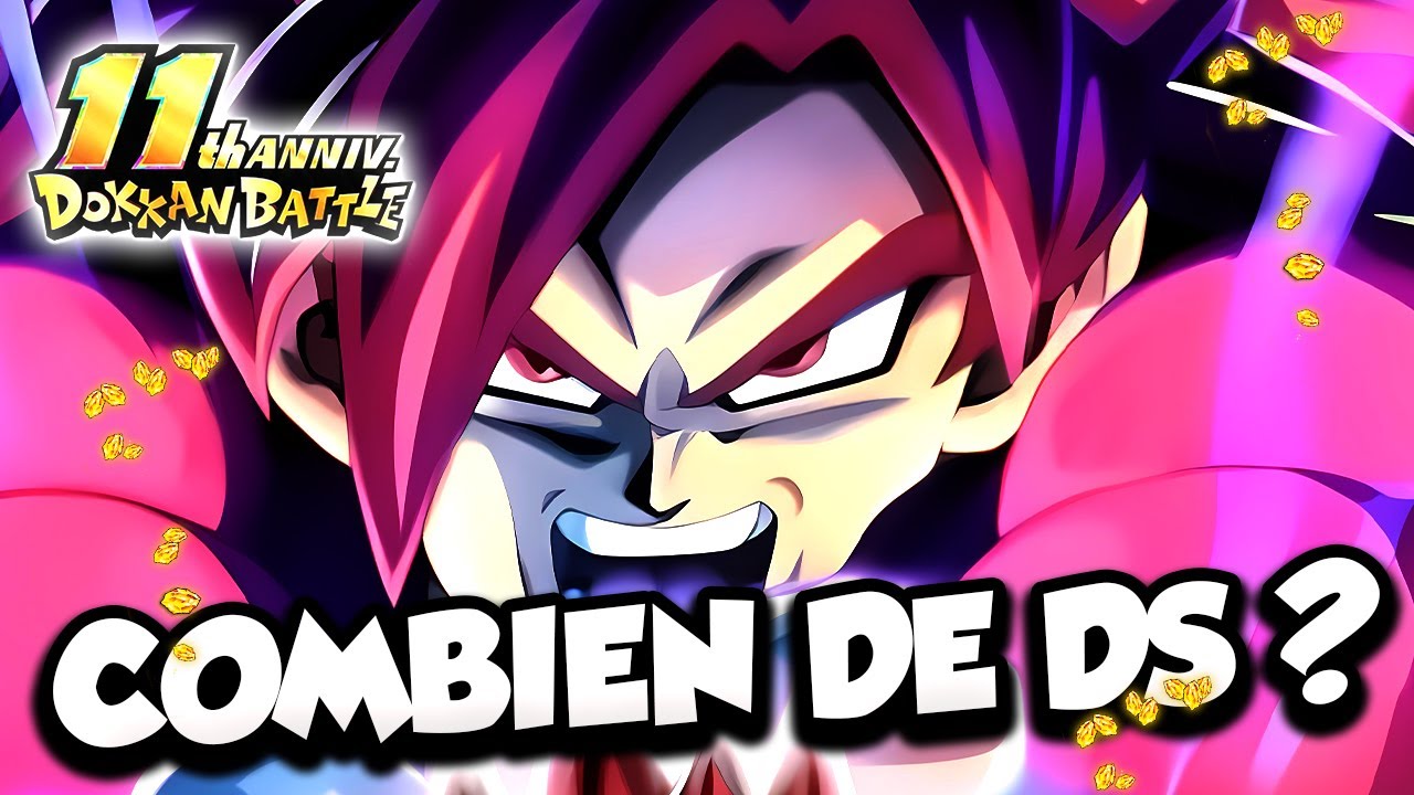 ÉCOUTE ça ! Dokkan va TE RÉGALER pour les 11 ans ! Combien de DS faut-il ?