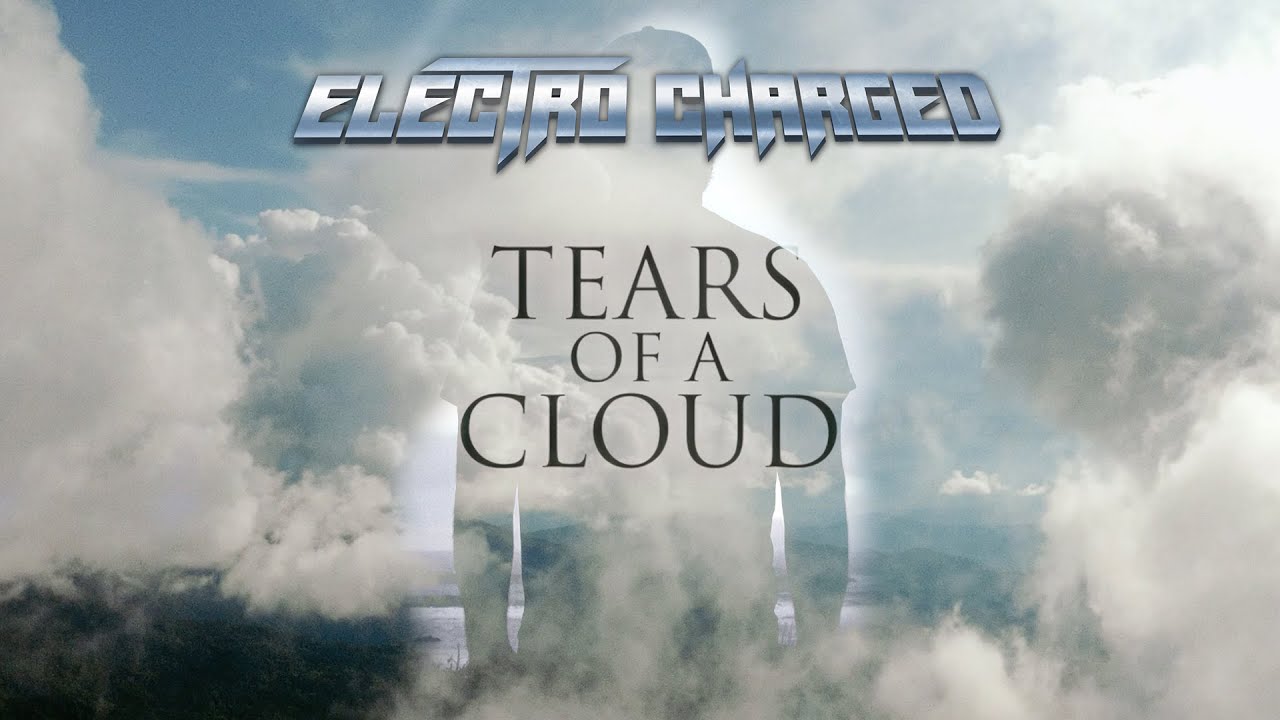 ELECTRO CHARGED - Tears Of A Cloud [Lyric Video 2024]