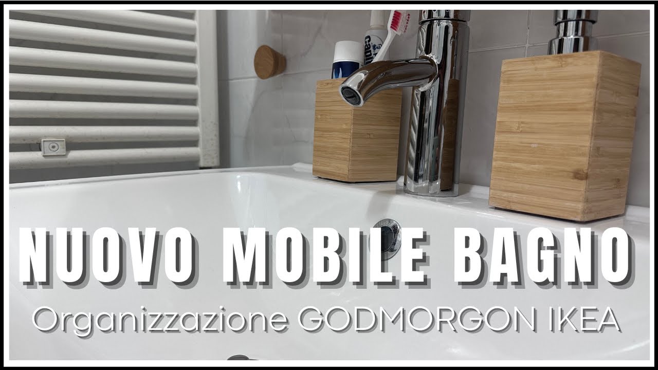 Nuovo mobile bagno e organizzazione interna | GODMORGON IKEA