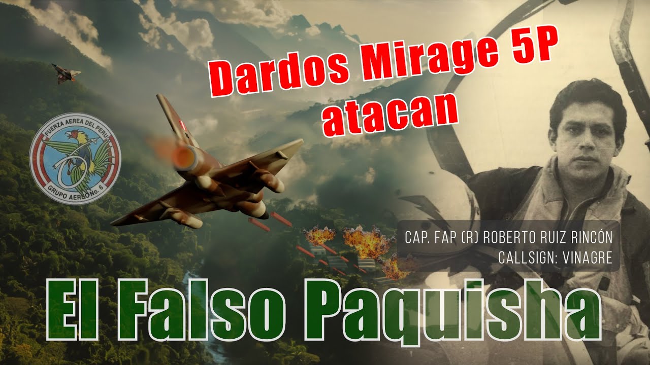 Dardos Mirage 5P de la FAP atacan el Falso Paquisha