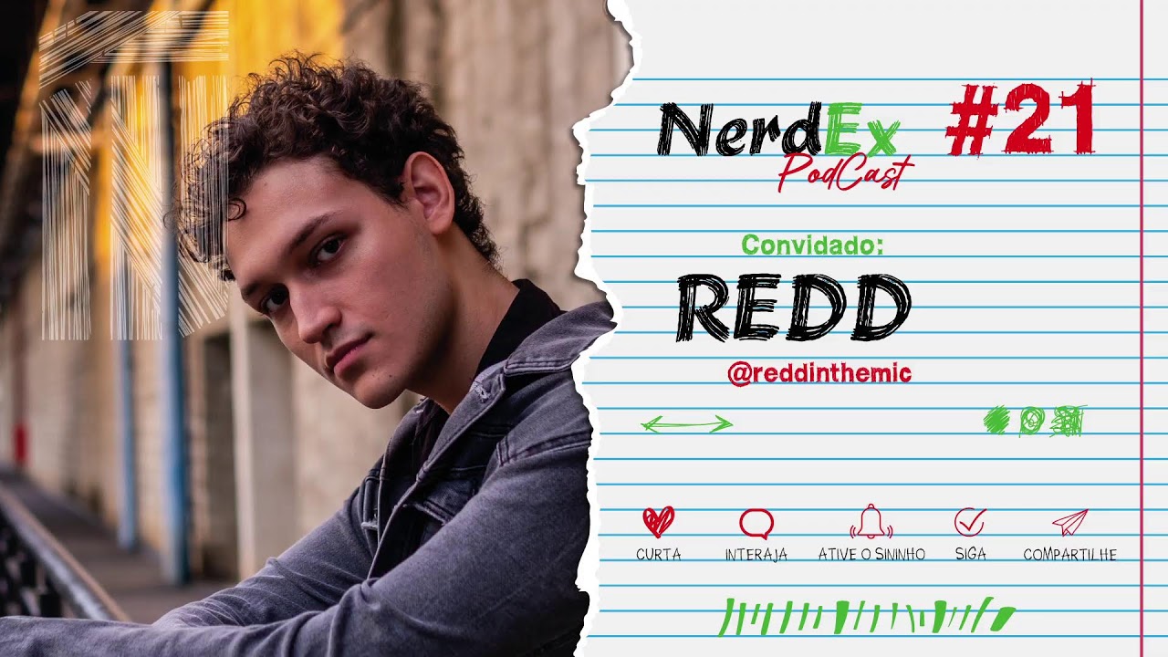 REDD IN THE MIC - NerdEx PodCast #21