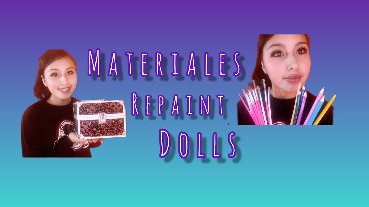 Materiales Repaint Custom Dolls