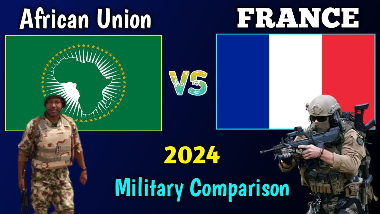 African Union vs France Military Power Comparison 2024 | France vs AU Military Comparison 2024