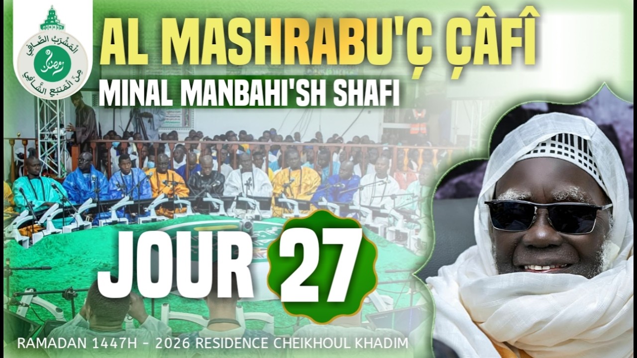 Al Mashrabu’ç-Çâfî – 27eme  Jour du Ramadan 1447H 🌙 | Résidence Cheikhoul Khadim - TOUBA