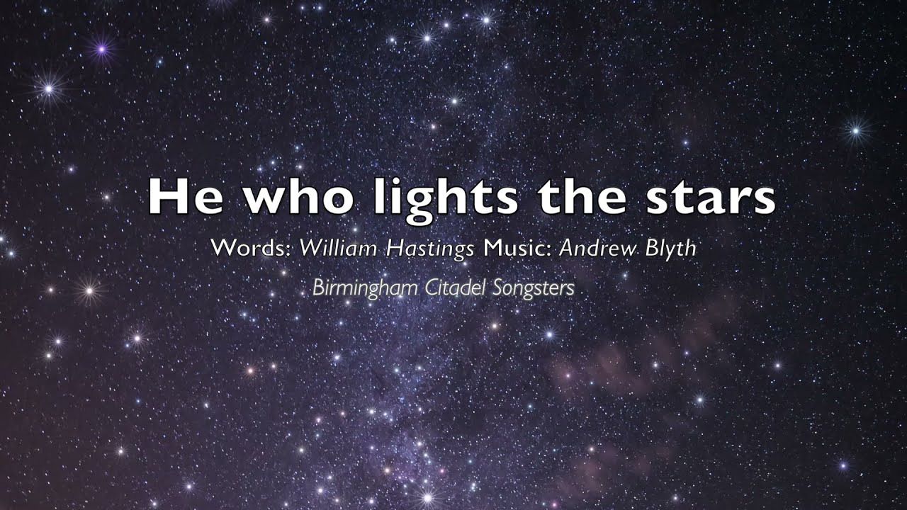 He who lights the stars. Birmingham Citadel Songsters - March 2021