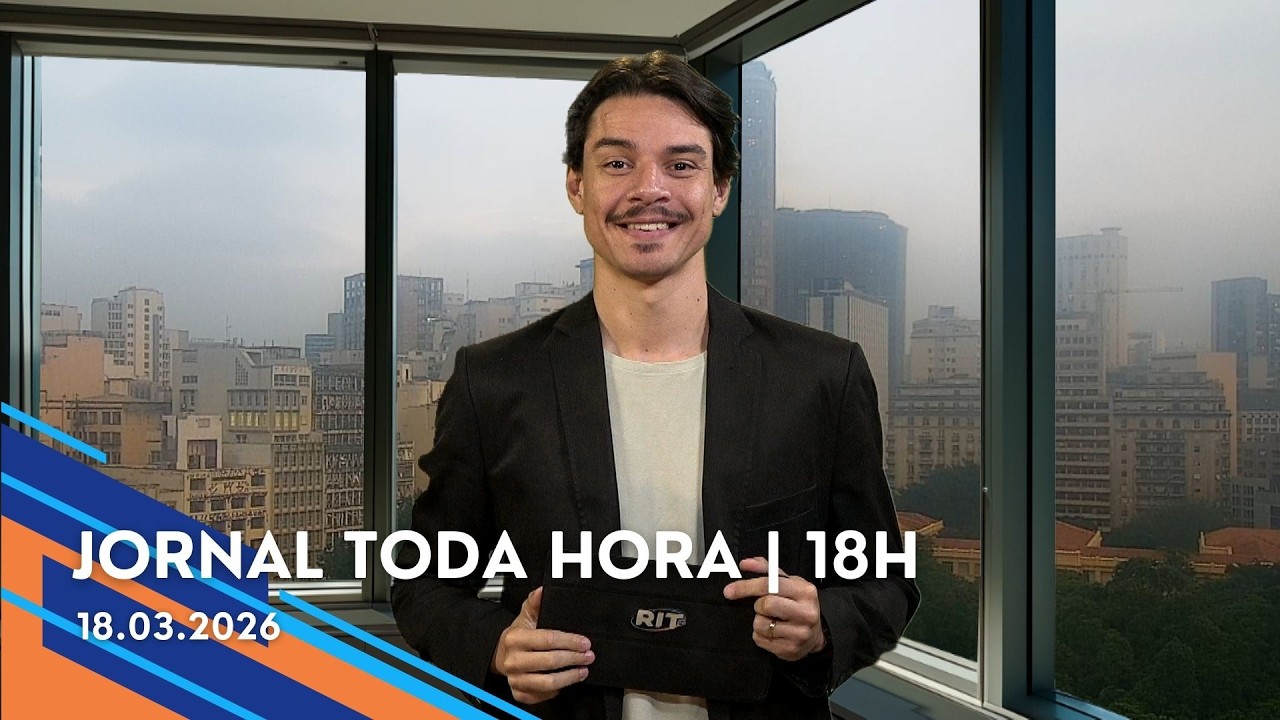 Jornal Toda Hora | 18H | Quarta-feira (18/Mar/2026)