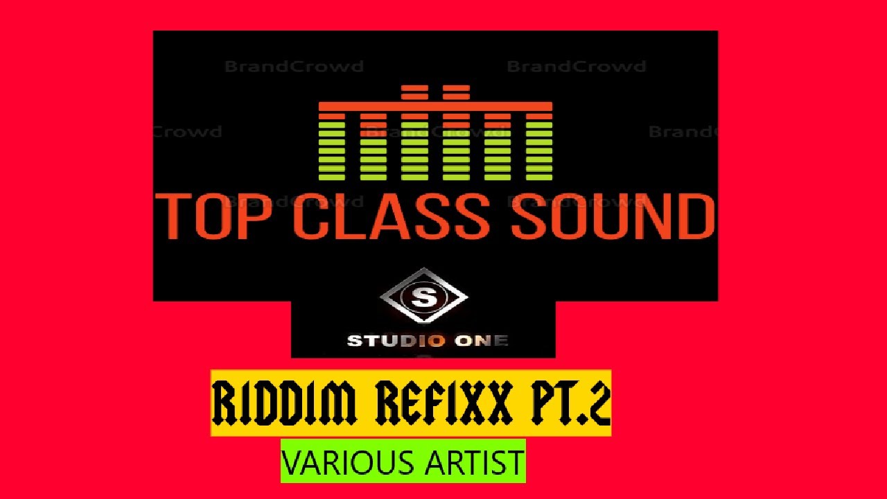 TOP CLASS SOUND      STUDIO ONE RIDDIM WITH NEW ARTIST