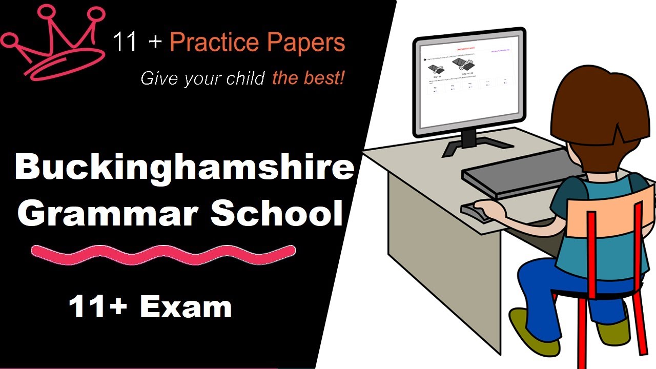 Buckinghamshire Grammar Schools Admissions - Eleven Plus Exams - 11+ Practice Papers