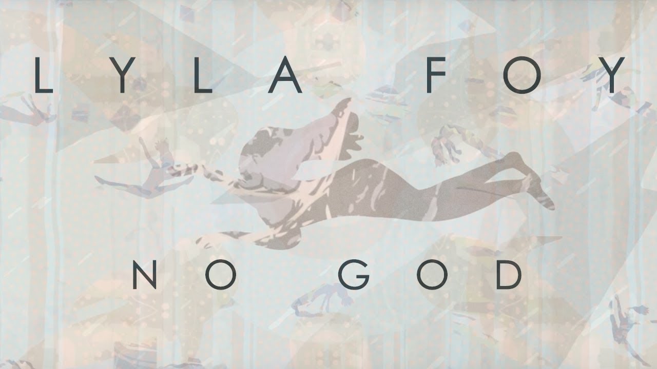 Lyla Foy - No God