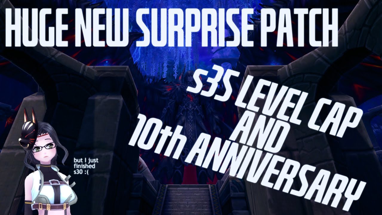 Surprise Patch! Cap lv UP s35 and 10th Anniversary events!