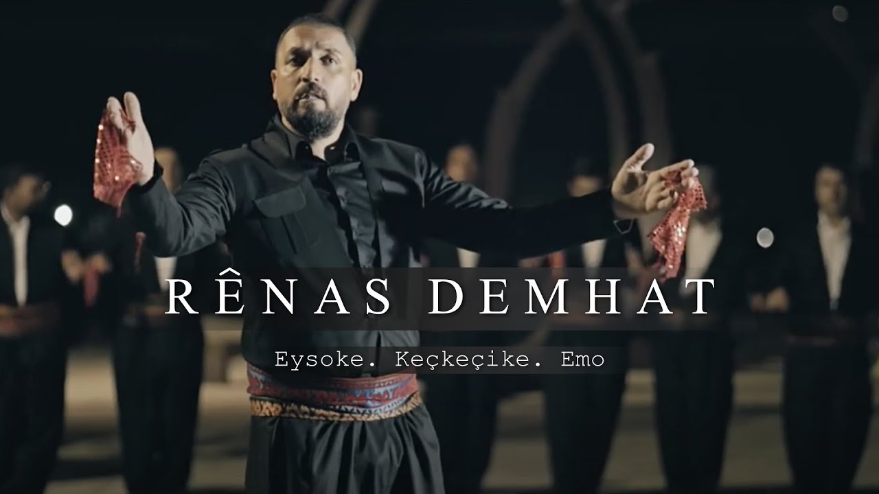 RÊNAS DEMHAT / Eyşokê - Keçkeçikê - Êmo  (Official Video | Nû | New | Music Video 2022 ©|