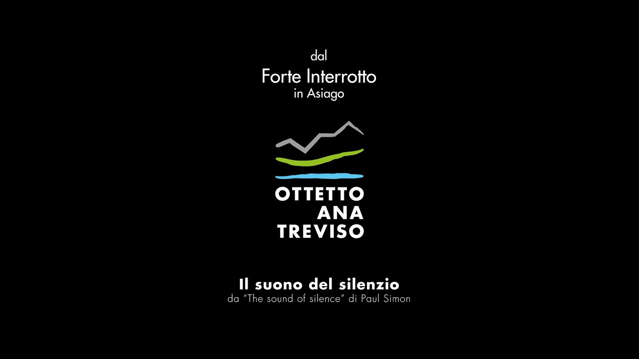 Il Suono Del Silenzio... dal Forte Interrotto - Ottetto ANA Treviso