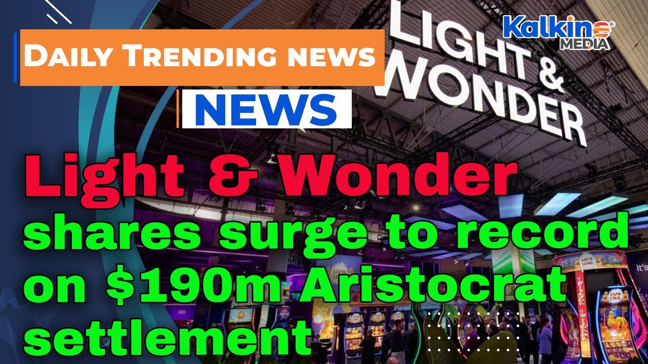 Акции Light & Wonder взлетели до рекордного уровня после урегулирования спора с компанией Aristoc...