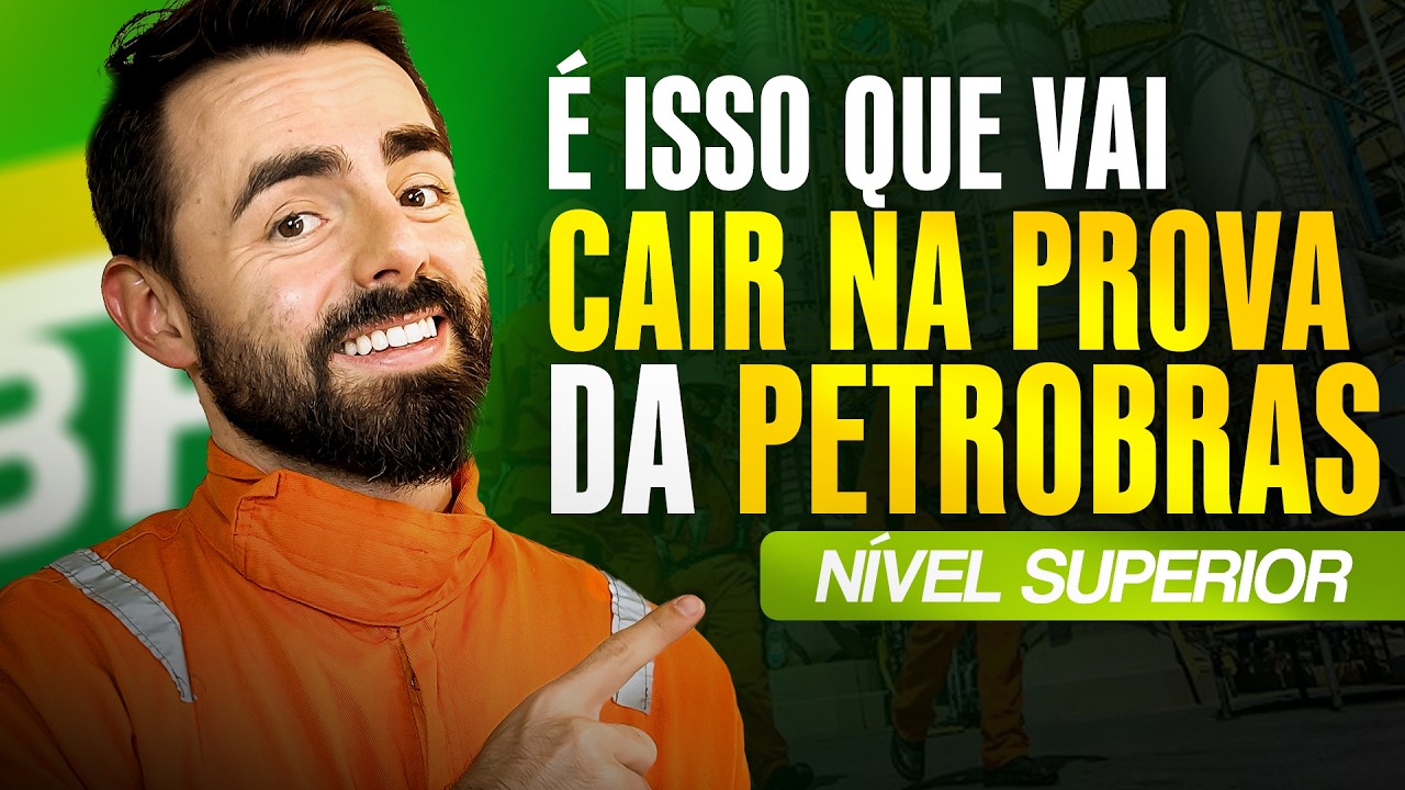 Tudo Que Você Precisa Saber Sobre a Prova da PETROBRAS Nível Superior!