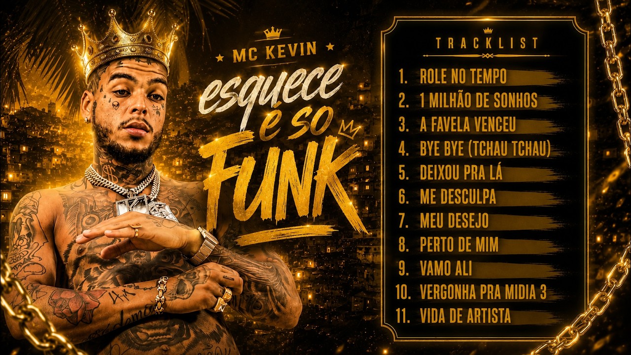 EP ESQUECE &Eacute; S&Oacute; FUNK - &Aacute;LBUM COMPLETO - MC KEVIN 2026 EXCLUSIVO