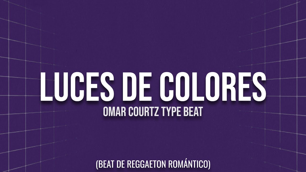 🟡 LUCES DE COLORES 🟡  | Omar Courtz Type Beat | Reggaeton Romántico Instrumental