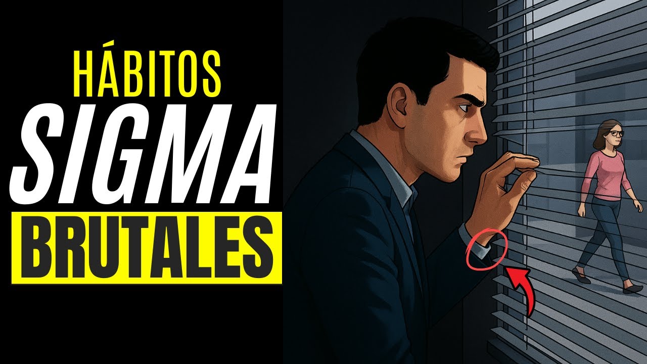 11 Hábitos Brutales que Tienen TODOS los Hombres Sigma