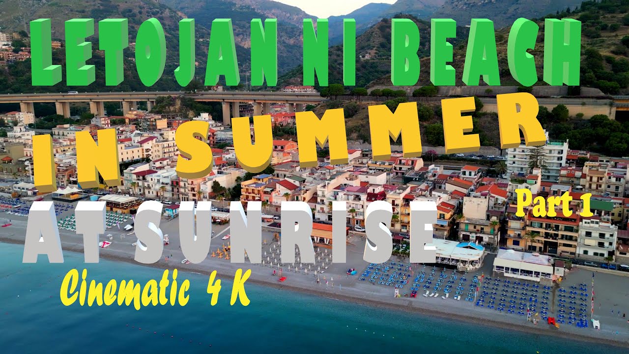 LETOJANNI BEACH IN SUMMER AT SUNRISE Cinematic 4k