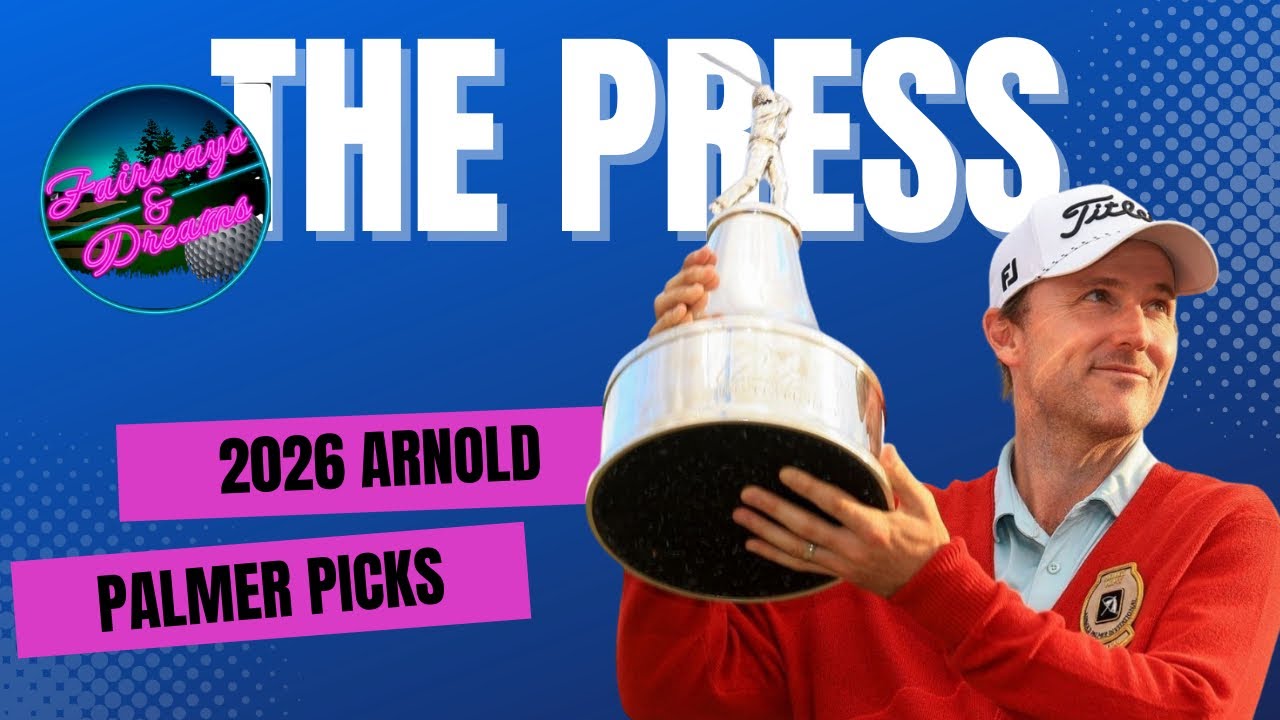The Press: Previewing and Betting the Arnold Palmer Invitational