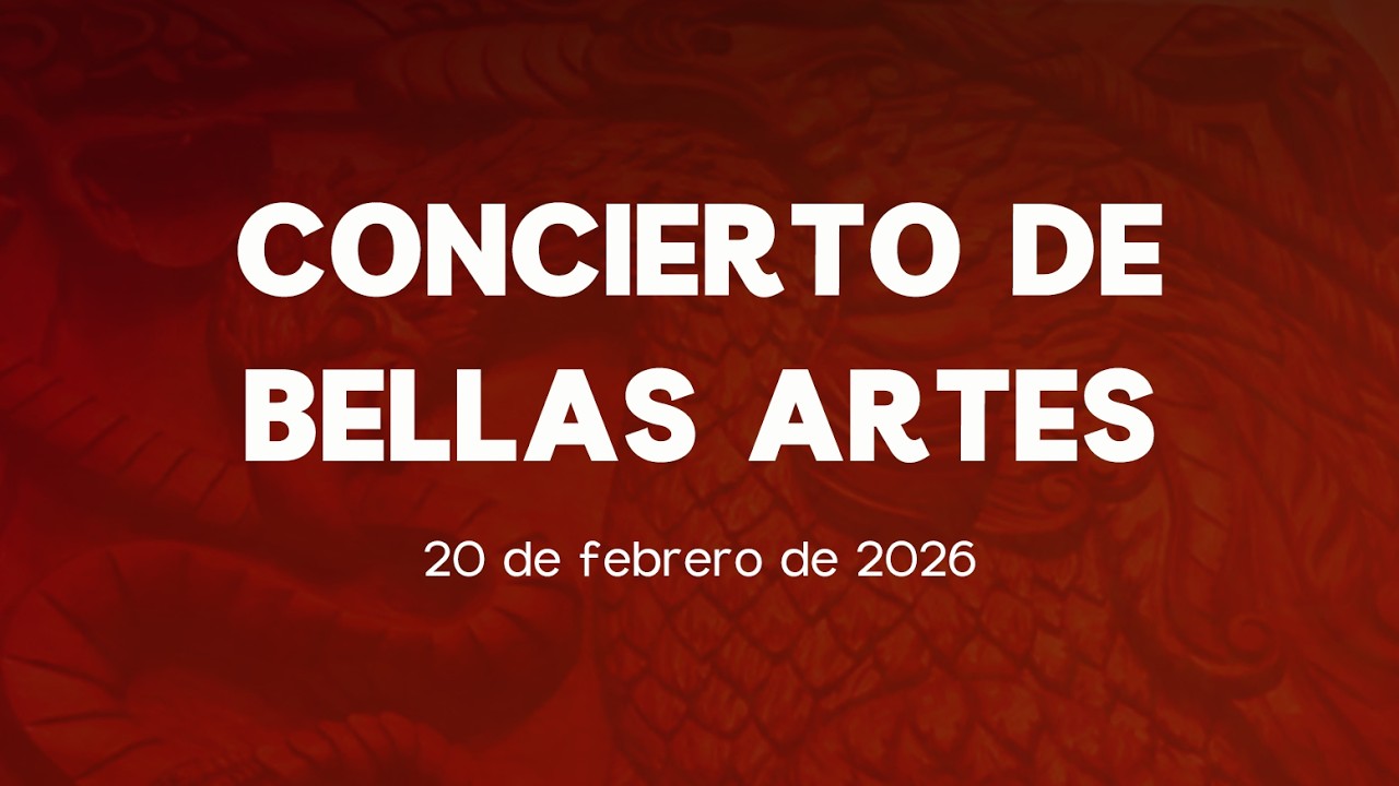 🔴Concierto de Bellas Artes - 20/02/2026
