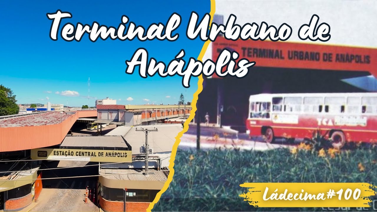 Anápolis Ládecima #100 - Terminal Urbano de Anápolis