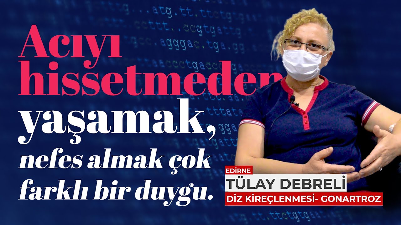 Tülay Debreli - Edirne - Diz Kireçlenmesi - Gonartroz