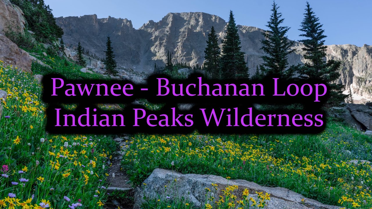 Pawnee Buchanan Loop - Indian Peaks Wilderness