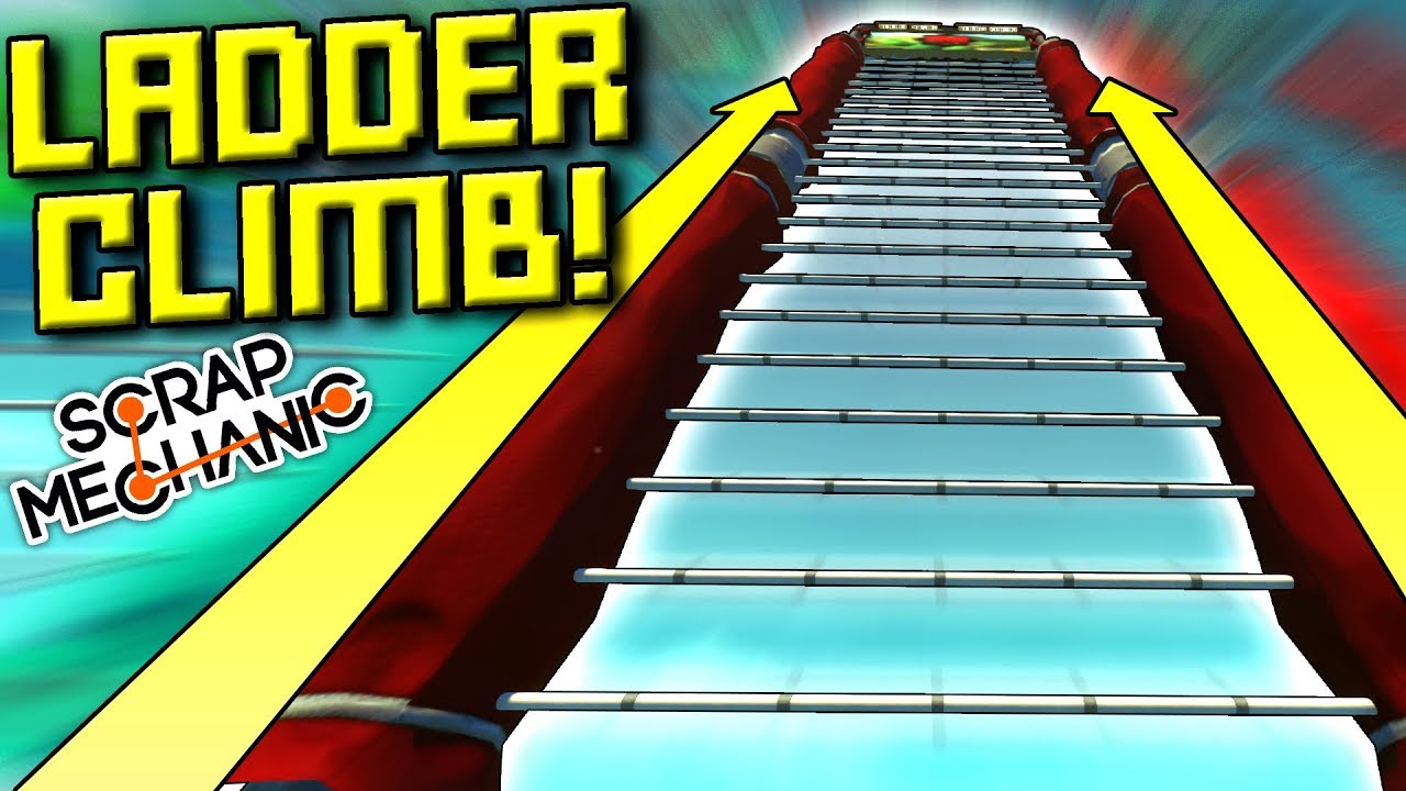 SUPER HARD LADDER CLIMB CHALLENGE!  - Scrap Mechanic Multiplayer Monday! Ep 87