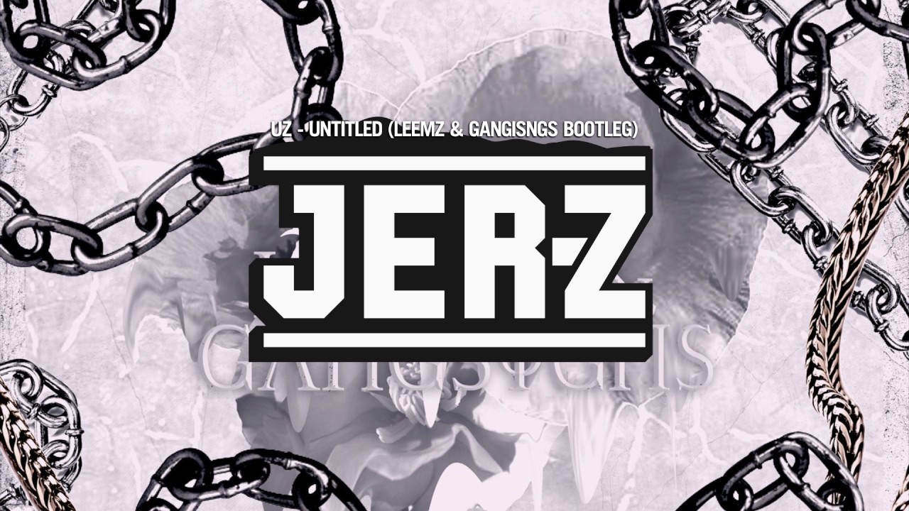 UZ - Untitled (Leemz & Gangsigns Bootleg)