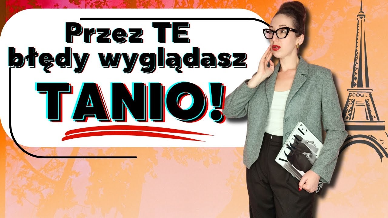 7 stylowych błędów, które niszczą Twój wizerunek – Francuzki mówią im NIE!