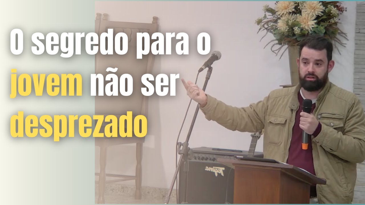 Ninguém despreze a tua mocidade - 1 Timóteo 4.12 | Rev. Pablo André