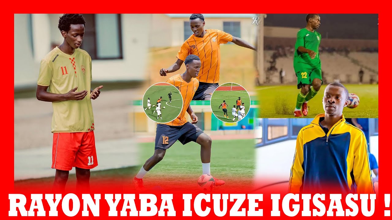 TRANSFERS,RAYON : KWEGERANYA IZI TALENTS : JABIRU , VALUA NA SULTAN BOBO NUGUCURA IGISASU CY'IKIPE!🔥