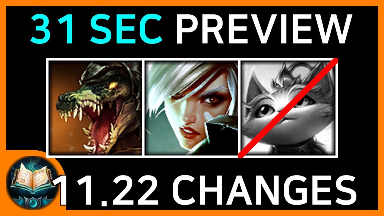 11.22 Patch Preview (30 Sec Summary)