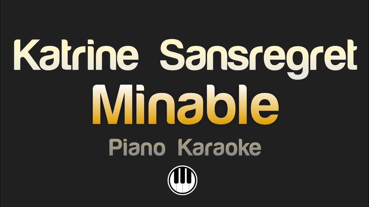 Katrine Sansregret - minable (Karaoke)
