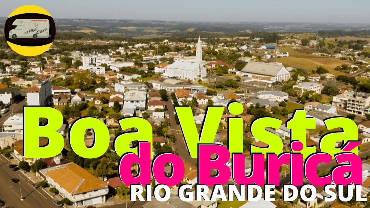 BOA VISTA DO BURICÁ RS | MELHOR CIDADE DO RIO GRANDE DO SUL? | RS COM O GALILEU MOTORHOME Parte 83.