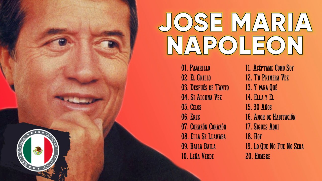 José María Napoleón Éxitos Sus Mejores Canciones Romanticas (30 Grandes Exitos)