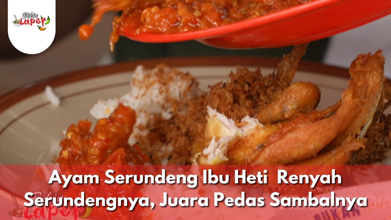 Ayam Serundeng Ibu Heti  Renyah Serundengnya, Juara Pedas Sambalnya - BIKIN LAPER (27.8.25) P1