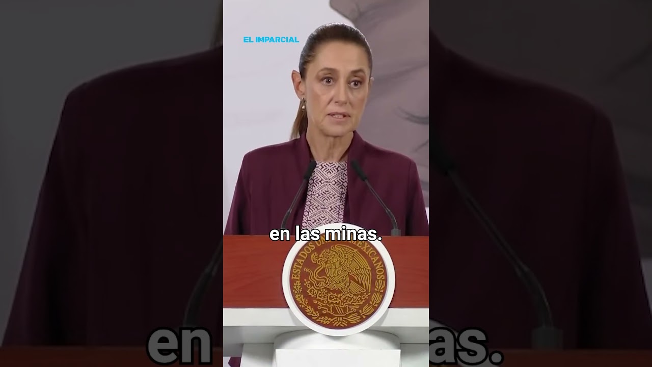 Sheinbaum: mineras no denunciaron extorsi&oacute;n al Gobierno