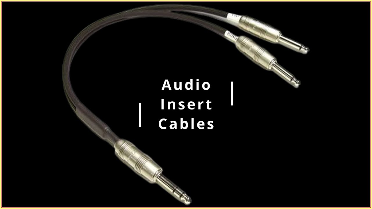 Audio Insert Patch Cables: What They Are and How to Use Them